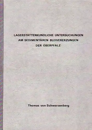 Schwarzenberg, Thomas von: Lagerstättenkundliche Untersuchungen an sedimentären Bleivererzungen der Oberpfalz. Dissertation an der Ludwig-Maximilians-Universität München, 1975.