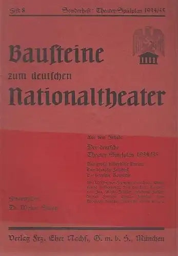 Stang, Walter (Herausgeber): Bausteine zum deutschen Nationaltheater. Organ der NS-Kulturgemeinde. Herausgeber: Walter Stang. Jahrgang 2, Heft 8, 1934 / 1935. Im Inhalt: Zum deutschen Theater...