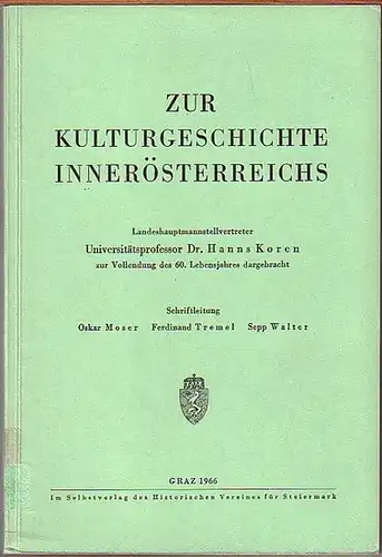 Zeitschrift des Historischen Vereines für Steiermark. - Tremel, Ferdinand (Schriftleitung): Zur Kulturgeschichte Innerösterreichs. Zum 60 Geburtstag von Hanns Koren. Herausgegeben vom Historischen Verein für Steiermark...