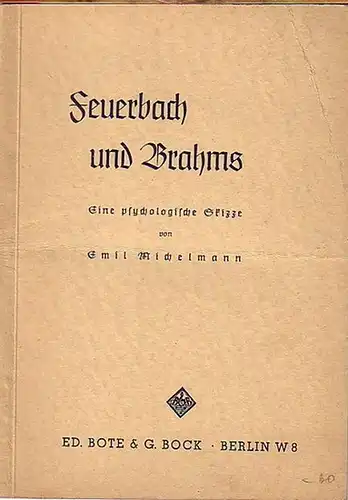 Michelmann, Emil: Feuerbach und Brahms. Eine psychologische Skizze.