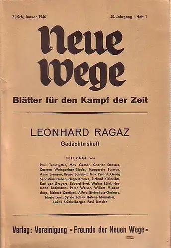 Neue Wege: Neue Wege. Blätter für den Kampf der Zeit. 40. Jahrgang 1946, Hefte 1 - 12.