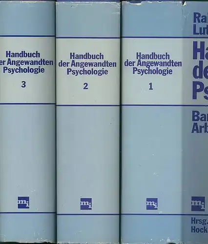 Neubauer, Rainer / Rosenstiel, Lutz von / Hockel, Michael / Feldhege, Franz-Josef / Haase, Henning / Molt, Walter: Handbuch der Angewandten Psychologie. Komplett in 3...