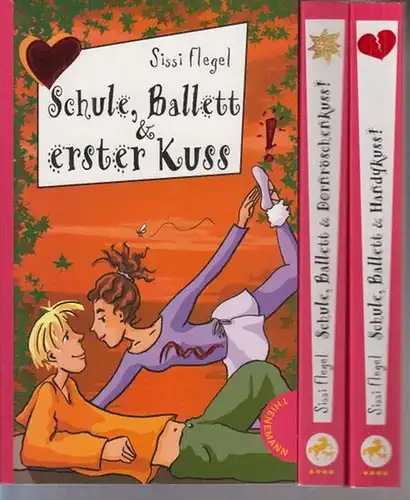 Flegel, Sissi: Konvolut von 3 Bänden : Schule, Ballett & erster Kuss. Schule, Ballett & Handykuss. Schule, Ballett & Dornröschenkuss.