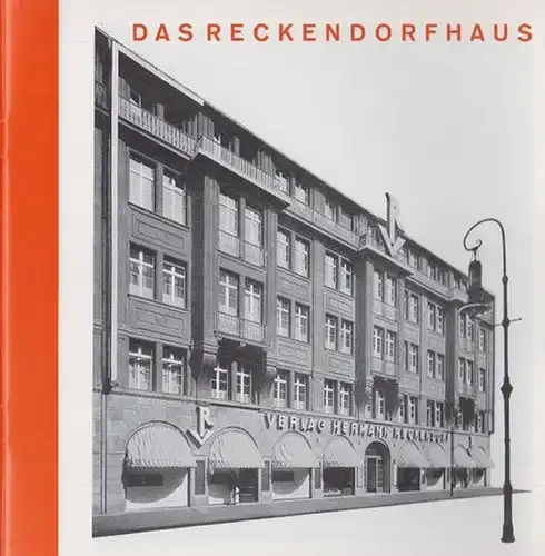 BerlinArchiv herausgegeben von Hans-Werner Klünner und Helmut Börsch-Supan. - Verlag Hermann Reckendorf (Hrsg.): Das Reckendorfhaus. (Berlin-Archiv, herausgegeben von Hans-Werner Klünner und Helmut Börsch-Supan).