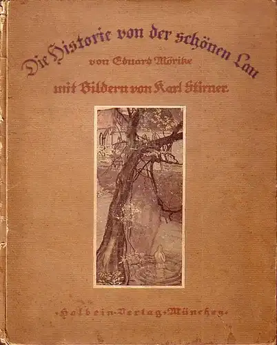 Mörike, Eduard: Die Historie von der schönen Lau. Mit farbigen Zeichnungen von Karl Stirner.