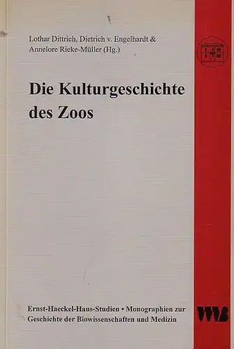 Dittrich, Lothar / Dietrich v. Engelhardt / Annelore Rieke-Müller (Hrsg.): Die Kulturgeschichte des Zoos. (Ernst -Haeckel-Haus-Studien - Monographien zur Geschichte der Biowissenschaften und Medizin, hrsg. von Olaf Breidbach, Band 3).
