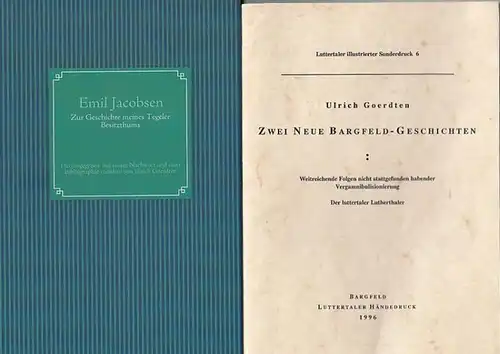 Jacobsen, Emil - Ulrich Goerdten: 2 Titel Lutteraler Händedruck: 1) Jacobsen: Zur Geschichte meines Tegeler Besitzthumes. Manuskript im Nachlass Heinrich Seidels im Deutschen Literaturarchiv Marchbach...