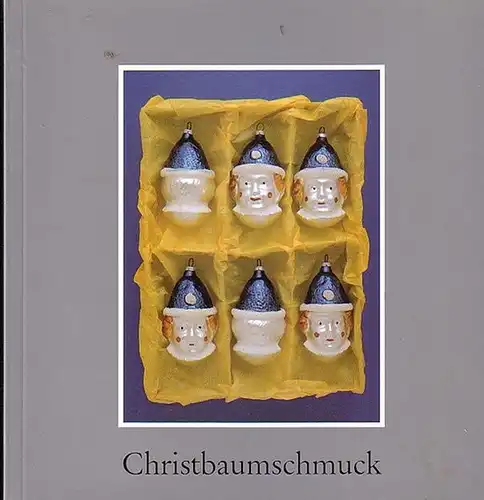 Horn, Helena/Stephanie Lohr/Sigrid Nagy Dagmar Neuland u.a. (Bearb.): Christbaumschmuck.