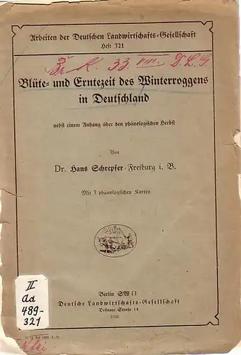 Schrepfer, Hans: Blüte- und Erntezeit des Winterroggens in Deutschland nebst einem Anhang über den phänologischen Herbst. (= Arbeiten der Deutschen Landwirtschafts-Gesellschaft, Heft 321).