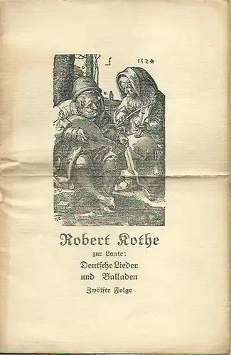 Kothe, Robert: Robert Kothe zur Laute: Deutsche Lieder und Balladen. Zwölfte Folge. 3 Hefte mit Vortrags-Ordnungen, mit Lautensätzen von Robert Kothe.
