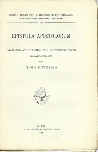 Duensing, Hugo (Herausgeber): Epistola apostolorum. Nach dem äthiopischen und koptischen Texte herausgegeben. (= Kleine Texte für Vorlesungen und Übungen, 152).