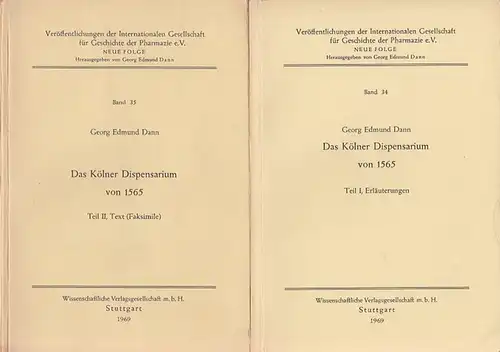 Dann, Georg Edmund: Das Kölner Dispensarium von 1565. Kpl. In 2 Teilen. Teil I: Erläuterungen, Teil II: Text (Faksimile. (Veröffentlichungen der Internationalen Gesellschaft für Geschichte...