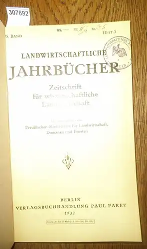 Landwirtschaftliche Jahrbücher. - Preußisches Ministerium für Landwirtschaft, Domänen und Forsten (Hrsg.). - Rolfes, Max / Remy,Th. / Ohly, E. / Dhein, A. : Landwirtschaftliche Jahrbücher. Zeitschrift für wissenschaftliche Landwirtschaft. 75. Band 1932...