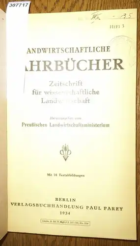 Landwirtschaftliche Jahrbücher. - Preußisches Landwirtschaftsministerium (Hrsg.). - Dix,W./ Honecker, Ludwig / Kemmer, E./ Nolte, O./ Profft, E./ Körting, A./ Wladigeroff, Theodor / Nehring, K.: Landwirtschaftliche Jahrbücher. Zeitschrift für wissensch...