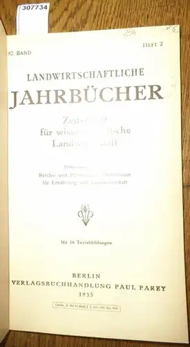 Landwirtschaftliche Jahrbücher. - Reichs- und Preußisches Ministerium für Ernährung und Landwirtschaft (Hrsg.). - Miller, M./ Prof. Gerlach / Geith, R./ Berkner, F./ Rehm, E. / Schmitt, L. / Kotschopoulos, Manthos / Mitscherlich, Alfred: Landwirtschaft...