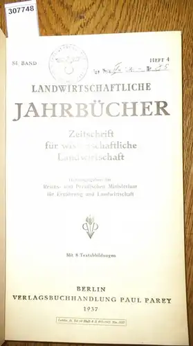 Landwirtschaftliche Jahrbücher. - Reichs- und Preußisches Ministerium für Ernährung und Landwirtschaft (Hrsg.). - Toepsch, Hubertus / Schmidt, Friedrich / Opitz, K./ Berkner, F. / Pelshenke...