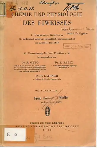 Otto, R., K. Felix und F. Laibach: Chemie und Physiologie des Eiweisses. (= Frankfurter Konferenzen für medizinisch-naturwissenschaftliche Zusammenarbeit, III. Konferenz).