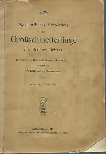 Cloß, A. und E. Hannemann: Systematisches Verzeichnis der Großschmetterlinge des Berliner Gebiets. Im Auftrage des Berliner Entomologen-Bundes (E.V.) bearbeitet.