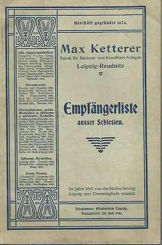 Ofenketterer, Leipzig-Reudnitz. - Max Ketterer - Fabrik für Bäckerei - und Konditorei-Anlagen, Leipzig-Reudnitz. Empfängerliste ausser Schlesien.