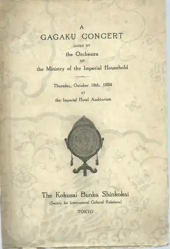 Gagaku Concert. - A Gagaku concert given by the Orchestra of the Ministry of the Imperial Household. Thursday, October 18th, 1934 at the Imperial Hotel Auditorium.