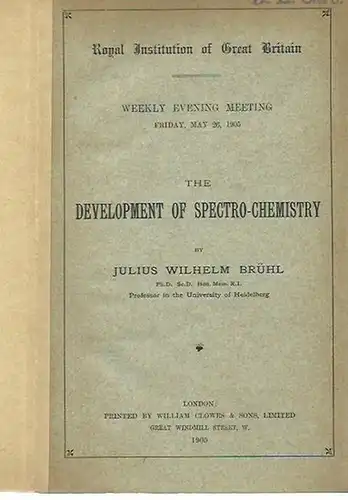 Brühl, Julius Wilhelm: The development of spectro-chemistry. Royal Institution of Great Britain, weekly evening meeting, 1905.