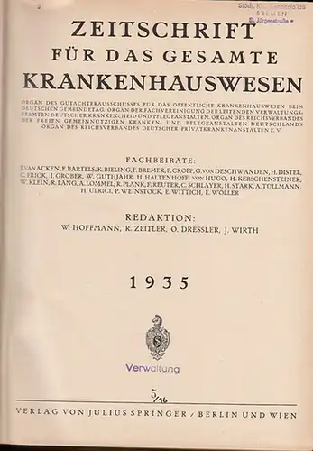 Zeitschrift für das gesamte Krankenhauswesen. - W.Hoffmann, R. Zeitler, O.Dressler, J. Wirth (Schriftleitung) / van Acken, F. Bartels u.a. (Fachbeiräte): Zeitschrift für das gesamte Krankenhauswesen...