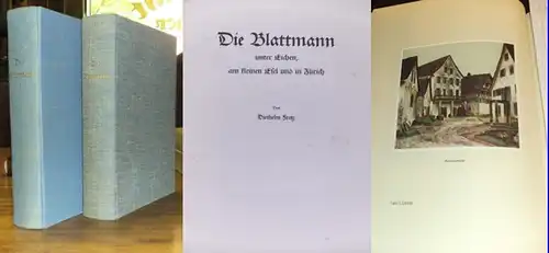 Blattmann. - Fretz, Diethelm: Die Blattmann. Geschichte einer Familie der Herrschaft Wädenswil. 2 Bände komplett. Band 1: Die Blattmann unter Eichen, am kleinen Esel und...