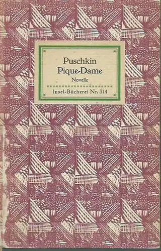 Inselbücherei. - Puschkin, Alexander: Insel-Bändchen Nr. 314: Pique-Dame. Aus dem Russischen übertragen von Rudolf Kassner. Mit Nachwort.