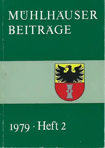 Sünder, Martin und Beate Kaiser und Gerd Haensch (Herausgeber): Mühlhäuser Beiträge zu Geschichte und Kulturgeschichte. Heft 2, 1979. Herausgeber: Gedenkstätte &#039;Deutscher Bauernkrieg&#039;, Mühlhausen. Mit Beiträgen...