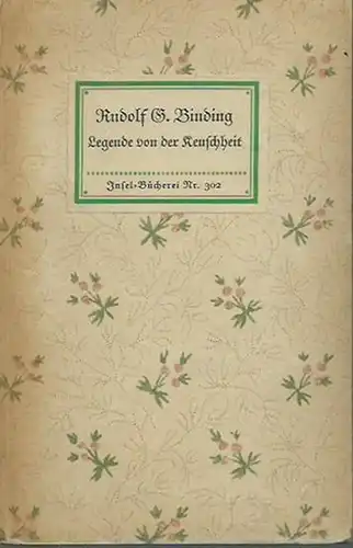 Inselbücherei. - Binding, Rudolf G.: Insel-Bändchen Nr. 302: Legende von der Keuschheit.