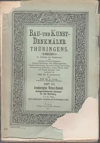 Lechfeld, P. und Voss, G. (Bearb.): Bau- und Kunst-Denkmäler Thüringens. Heft XLI: Grossherzogthum Sachsen-Weimar-Eisenach, Amtsgerichtsbezirk Eisenach. Die Wartburg.