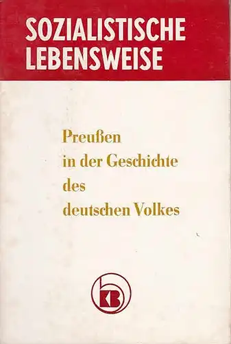 Kulturbund der DDR (Hrsg.): Preußen in der Geschichte des deutschen Volkes. (Reihe: Sozialistische Lebensweise).