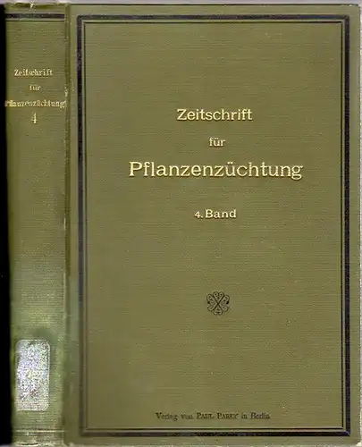 Zeitschrift für Pflanzenzüchtung. - Fruwirth, C. (Hrsg.) / L. Kiessling / H. Nilsson-Ehle / K. v. Rümker / E. v. Tschermak: Zeitschrift für Pflanzenzüchtung. Zugleich...