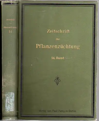 Zeitschrift für Pflanzenzüchtung. - Fruwirth, C. (Hrsg.) / L. Kiessling / H. Nilsson-Ehle / K. v. Rümker / E. v. Tschermak: Zeitschrift für Pflanzenzüchtung. Zugleich...