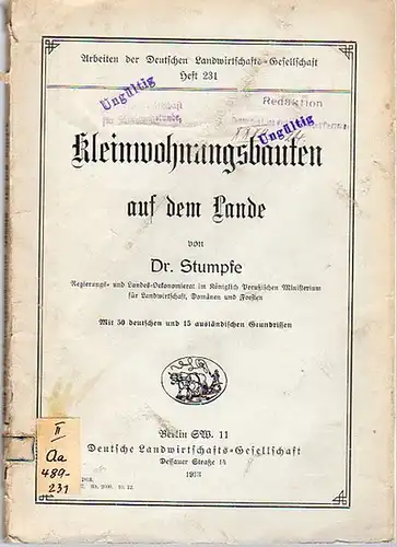 Stumpfe: Kleinwohnungsbauten auf dem Lande. (= Arbeiten der Deutschen Landwirtschafts-Gesellschaft, Heft 231).