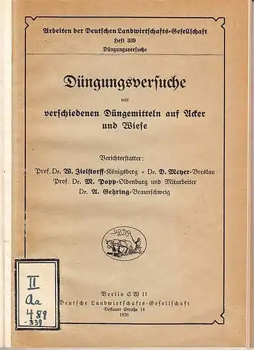 Zielstorff, W. / Meyer, D. / Popp, M. / Gehring, A.: Düngungsversuche mit verschiedenen Düngemitteln auf Acker und Wiese. (= Arbeiten der Deutschen Landwirtschafts-Gesellschaft, Heft 339).