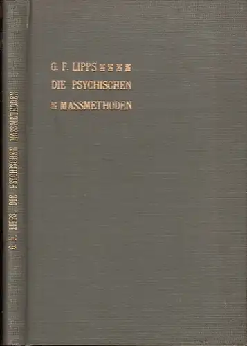 Lipps, G. F.: Die psychischen Massmethoden. (= Die Wissenschaft. Sammlung naturwissenschaftlicher und mathematischer Monograpien. Zehntes Heft).