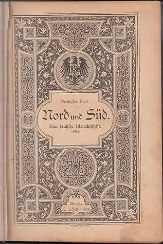 Nord und Süd. - Lindau, Paul: Nord und Süd : Eine deutsche Monatsschrift. 30. Band 1884, Heft Nr. 88 (Juli), 89 (August) und 90 (September).