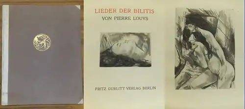 Louys,Pierre : Lieder der Bilitis. Zu einem Lebensbild zusammengefaßte Auswahl der Lieder der Bilitis.