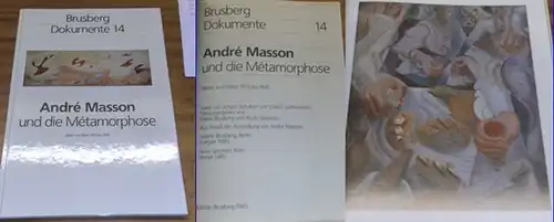 Masson, Andre. - Jürgen Schultze und Christa Lichtenstern (Text) : Andre Masson und die Metamorphose. Blätter und Bilder 1923 bis 1945. Texte von Jürgen Schultze...