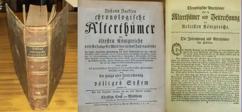 Jackson, John : Chronologische Alterthümer der ältesten Königreiche vom Anfange der Welt durch fünf Jahrtausende, worin die wahre hebräische Zeitrechnung des alten Testaments vor und...