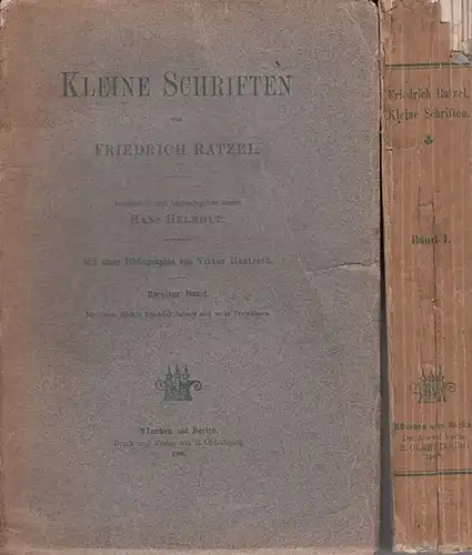 Ratzel, Friedrich / Hans Helmolt (Hrsg.): Kleine Schriften. Komplett in 2 Bdn. 1) Zoologisches, Schriften zur Landschaftskunde und Naturphilosophisches / Biographisches. 2) Beiträge zur physischen Erdkunde, Ethnographie und Anthropogeographie / Anhang.