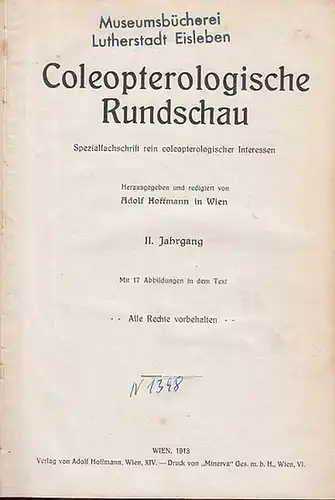 Koleopterologische Rundschau. - Hoffmann, Adolf (Hrsg.): Coleopterologische Rundschau. Spezialfachschrift rein coleopterologischer Interessenten. II. Jahrgang. Beigebunden: Nrn. 8 - 12 des 1. Jahrgangs.