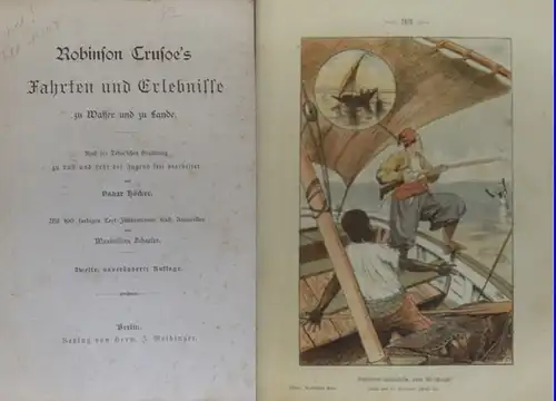 Höcker, Oskar (Bearb.) / Daniel Defoe: Robinson Crusoe´s Fahrten und Erlebnisse zu Wasser und zu Lande. Nach der Defoe´schen Erzählung zu Lust und Lehr der Jugend bearbeitet. Mit 100 farbigen Text-Illustrationen nach Aquarellen von Oskar Höcker.