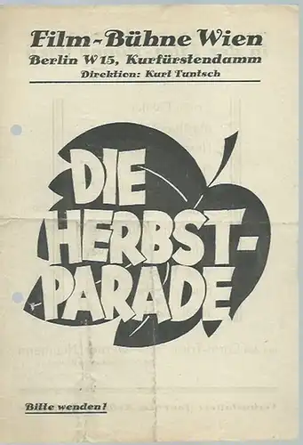 Berlin. - Filmbühne Wien. - Die Herbstparade. Mitwirkende: Erich Fiedler, Martha Hübner, Hermann Held, Nina Konsta, Lieselotte Köster, Joachim Krüger, Wolfgang Müller, Undine von Medvey...