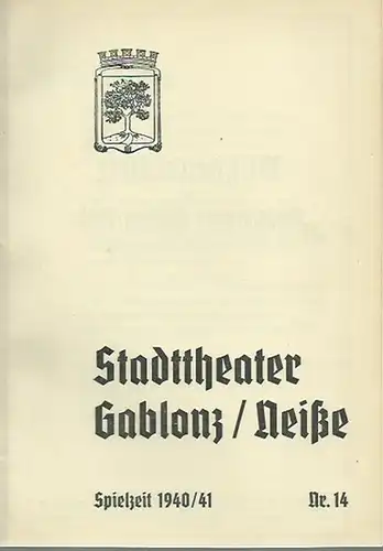 Gablonz / Neiße. - Stadttheater Gablonz / Neiße. - Konvolut von 2 Programmheften des Stadttheater Gablonz / Neiße, Nr. 2 und 14, Spielzeit 1940/41. Nr...