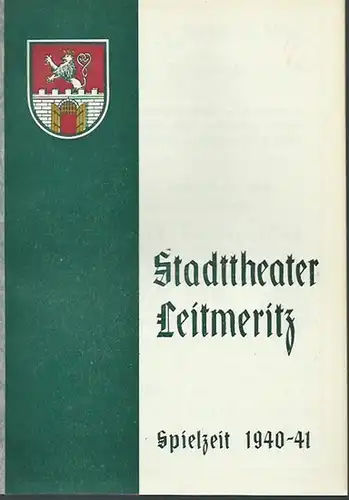 Leitmeritz. - Stadttheater Leitmeritz. - Otto Hoch-Fischer (Intendant). - Konvolut von 3 Programmheften der Leitmeritzer Theaterblätter, Jahrgang 1, Heft 1, 4 und 5, Spielzeit 1940/41...