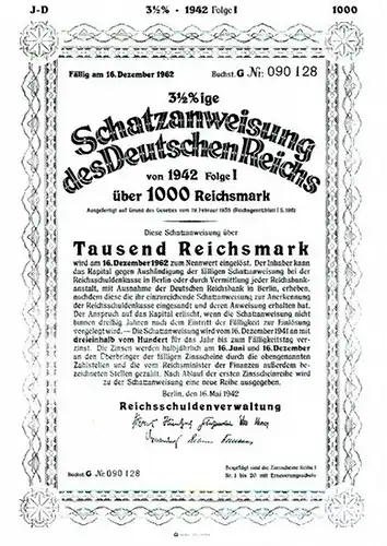 Schatzanweisung des Deutschen Reichs. - 3 1/2 %ige Schatzanweisung des Deutschen Reichs von 1942 Folge I über 1000 Reichsmark. Fällig am 16. Dezember 1962. Buchst. G Nr. 090128. Herausgegeben von der Reichsschuldenverwaltung.