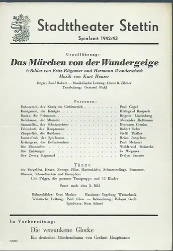 Stadttheater Stettin. - Programmzettel zu &#039;Das Märchen von der Wundergeige&#039;, 6 Bilder von Fritz Rügamer und Hermann Wanderscheck. Regie: Josef Robert. Bühnenbilder: Otto Marker. Musik:...