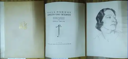 Orlik, Emil. - Durieux, Tilla: Tilla Durieux - Spielen und Träumen. Mit fünf Originalradierungen und einer Originallithographie von Emil Orlik (sämtlich signiert).